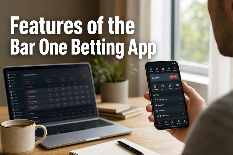 Features of the Bar One Betting App